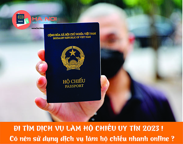 ĐI TÌM DỊCH VỤ LÀM HỘ CHIẾU UY TÍN 2023 ! Có nên sử dụng dịch vụ làm hộ chiếu nhanh online ?